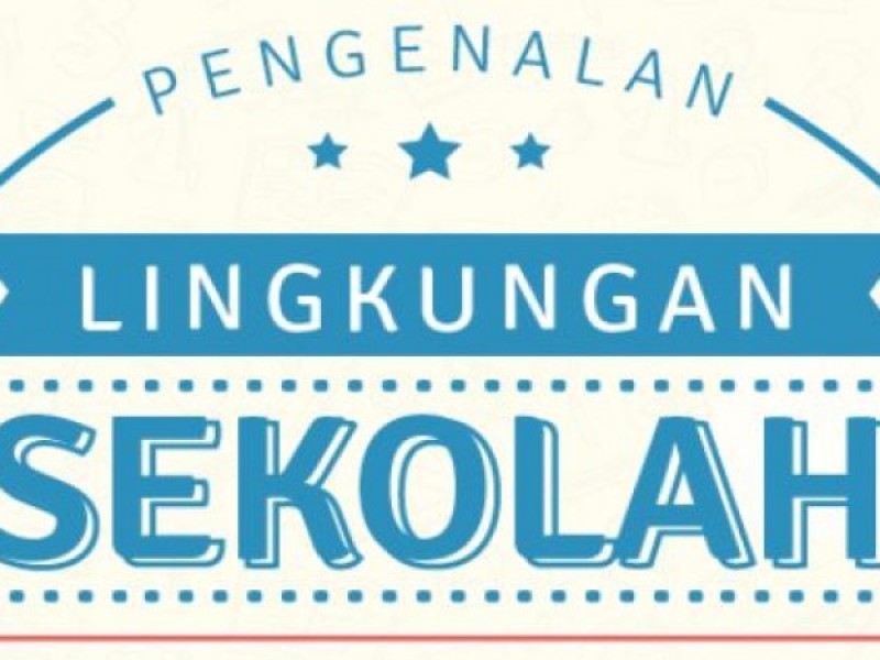 Jadwal Masa Pengenalan Lingkungan Sekolah (MPLS) 2022